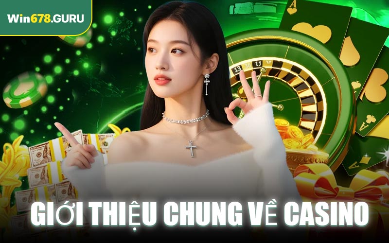 Giới thiệu chung về Casino