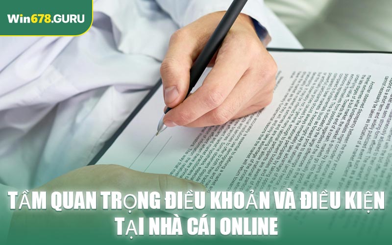 Tầm quan trọng điều khoản và điều kiện tại nhà cái online